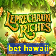 bet hawaii