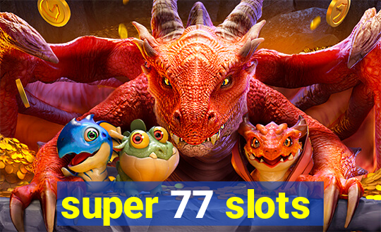 super 77 slots