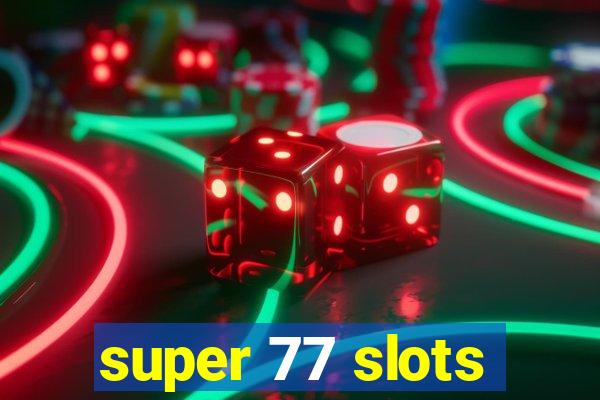 super 77 slots