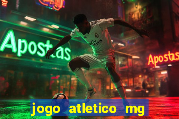 jogo atletico mg onde assistir