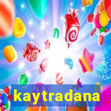 kaytradana