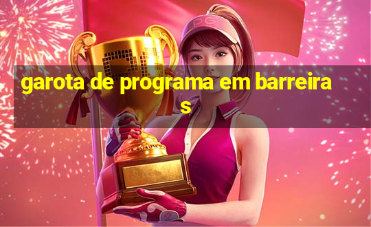 garota de programa em barreiras