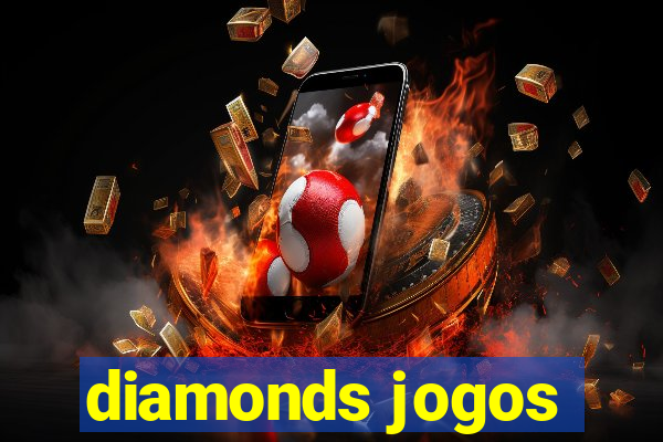 diamonds jogos