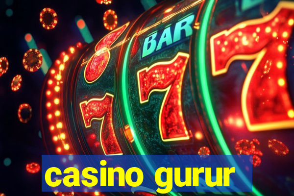 casino gurur