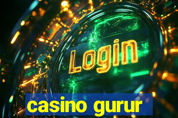 casino gurur