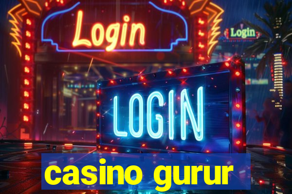 casino gurur