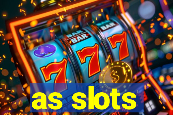 as slots