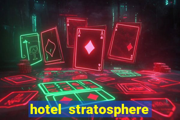 hotel stratosphere casino las vegas