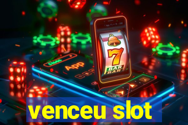 venceu slot