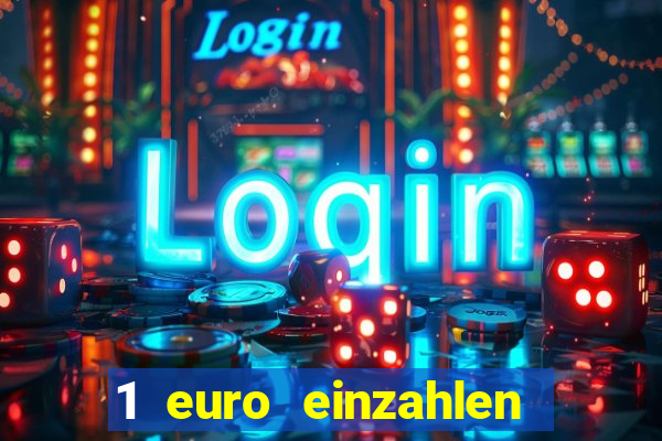 1 euro einzahlen casino 2023