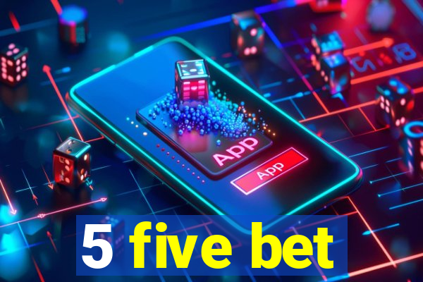 5 five bet