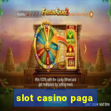 slot casino paga