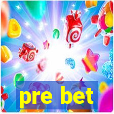 pre bet