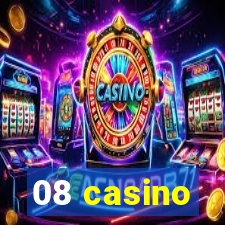 08 casino