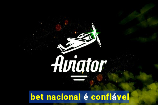 bet nacional é confiável