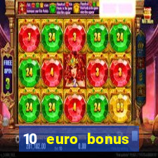 10 euro bonus casino ohne einzahlung