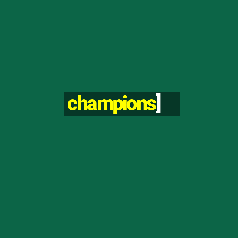 champions]