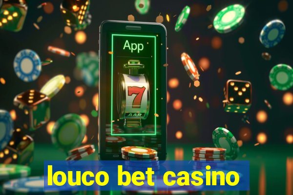 louco bet casino