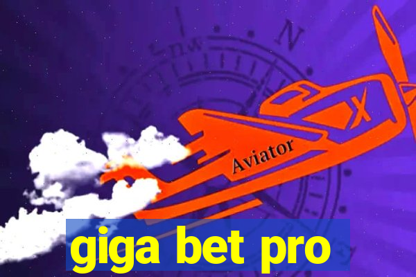 giga bet pro