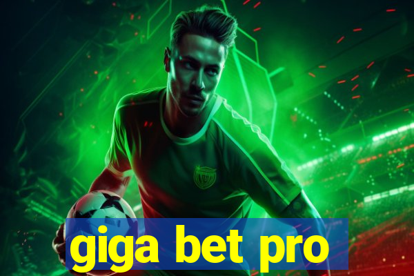 giga bet pro