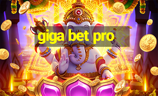 giga bet pro