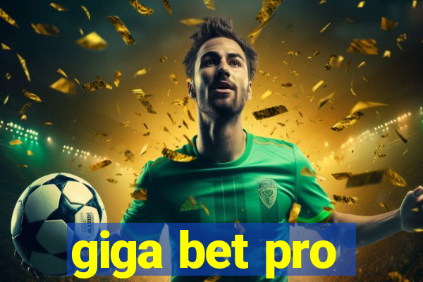 giga bet pro