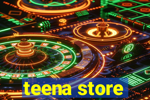 teena store