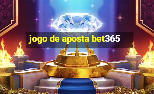 jogo de aposta bet365