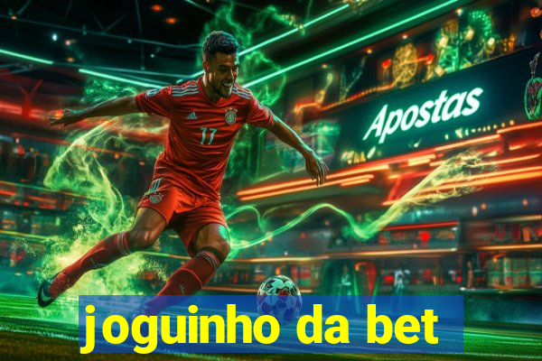 joguinho da bet