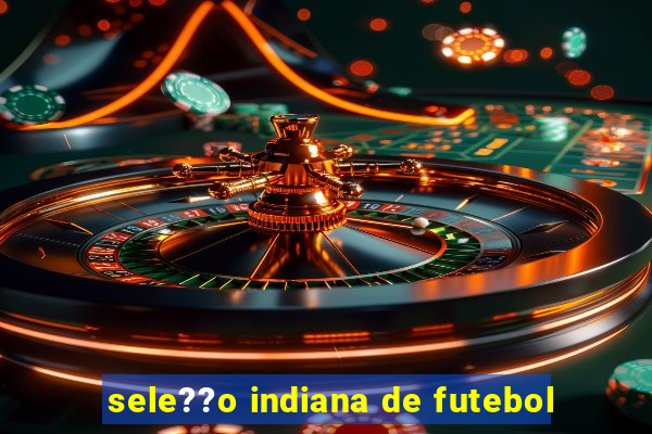 sele??o indiana de futebol