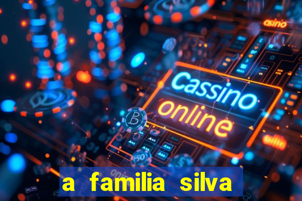 a familia silva gosta de jogar bingo em casa