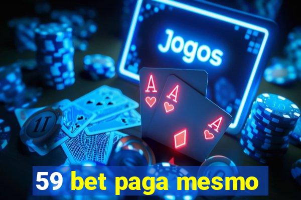 59 bet paga mesmo