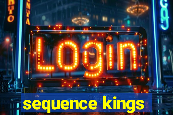 sequence kings