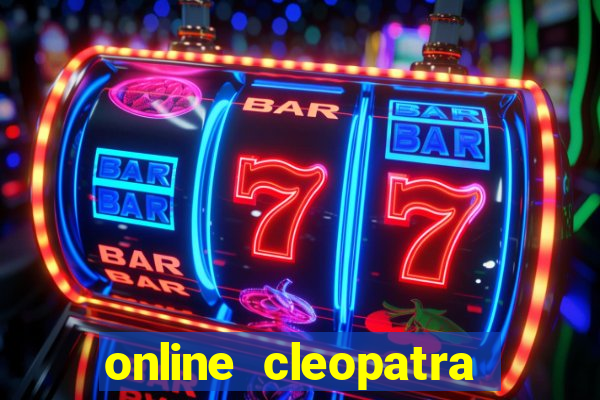 online cleopatra slots free