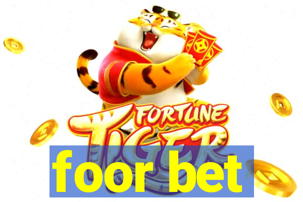 foor bet