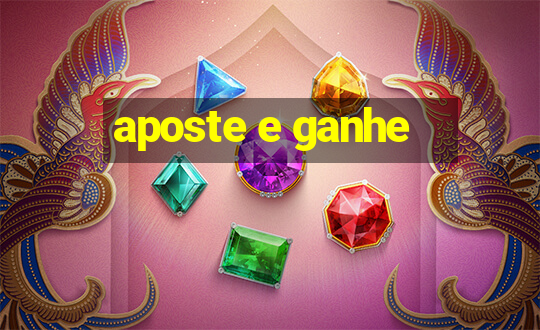 aposte e ganhe