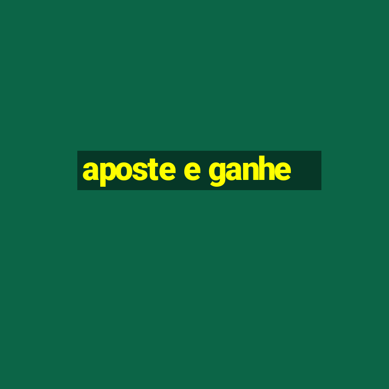 aposte e ganhe