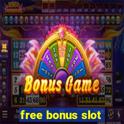 free bonus slot