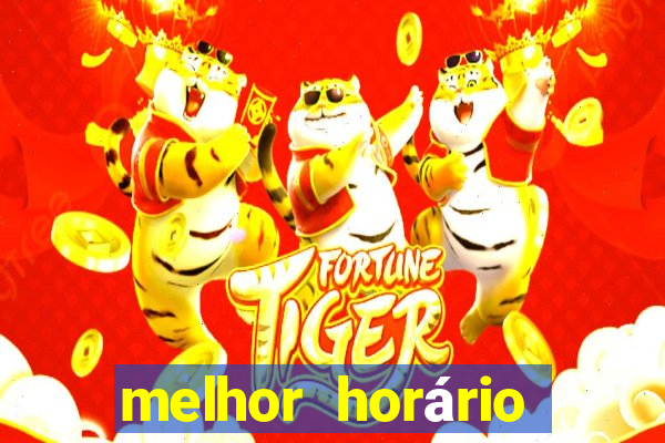 melhor horário para jogar no fortune tiger