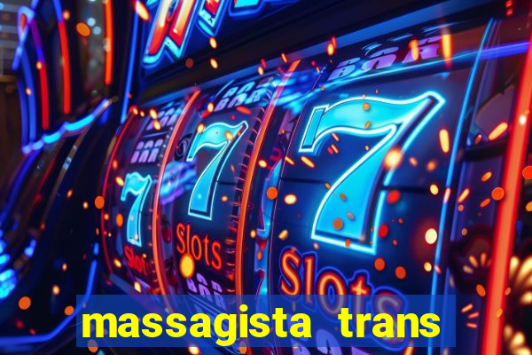 massagista trans são paulo