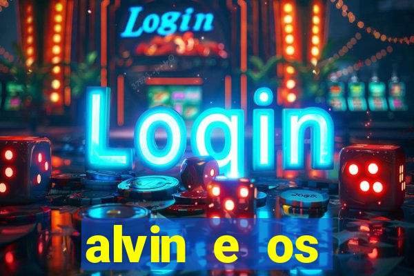 alvin e os esquilos 3 filme completo dublado mega filmes