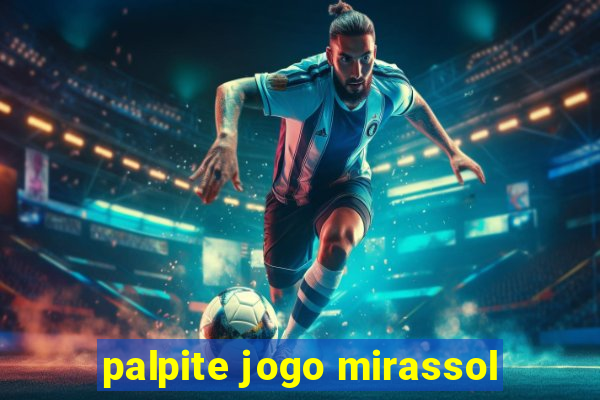 palpite jogo mirassol