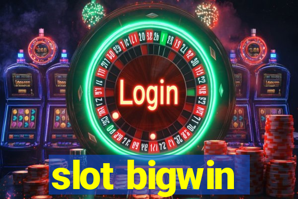 slot bigwin