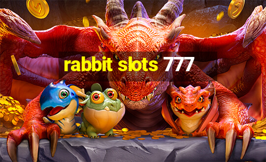 rabbit slots 777