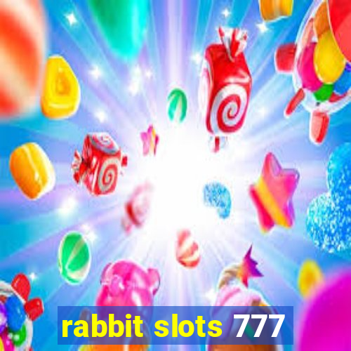 rabbit slots 777