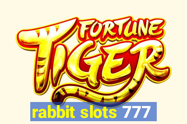 rabbit slots 777