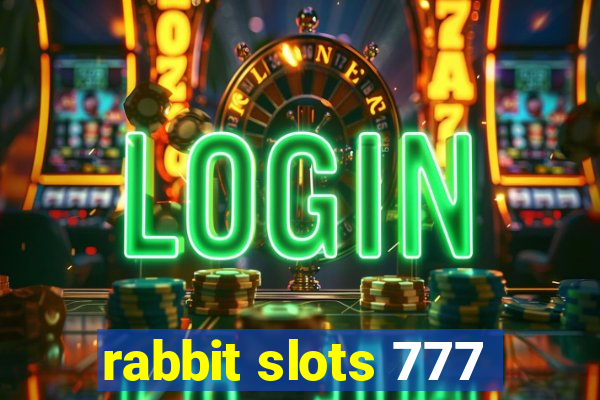 rabbit slots 777