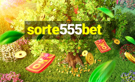 sorte555bet