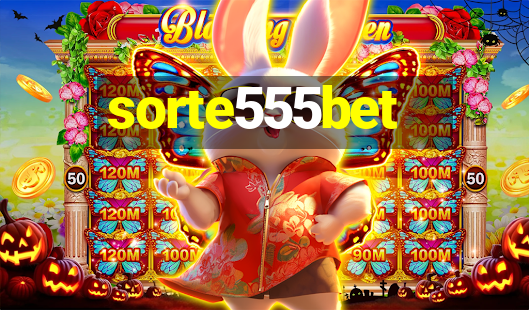 sorte555bet