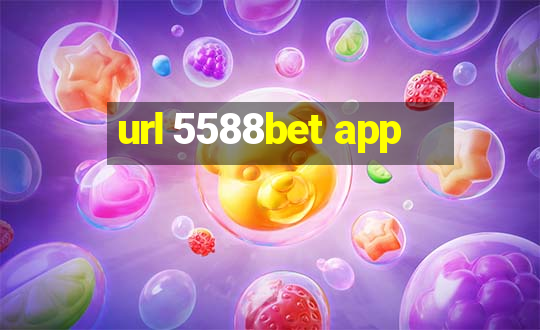 url 5588bet app